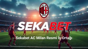 Sekabet Ac Milan Resmi İş Ortağı